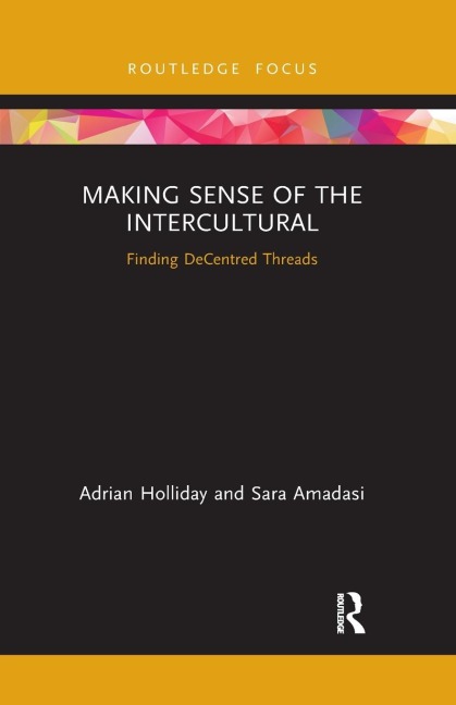 Making Sense of the Intercultural: Finding DeCentred Threads