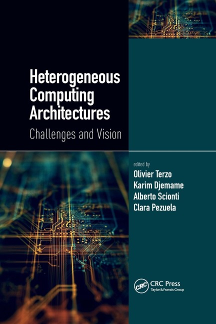 Heterogeneous Computing Architectures: Challenges and Vision