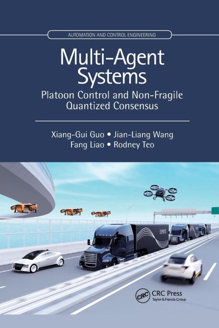 Multi-Agent Systems: Platoon Control and Non-Fragile Quantized Consensus