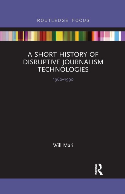 A Short History of Disruptive Journalism Technologies: 1960-1990