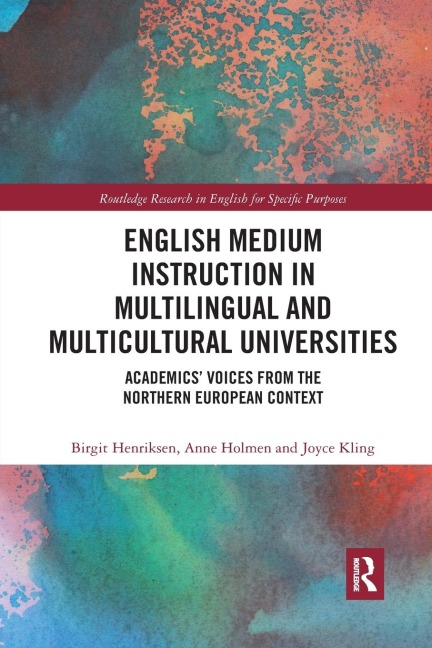 English Medium Instruction in Multilingual and Multicultural Universities: Academics' Voices from the Northern European Context