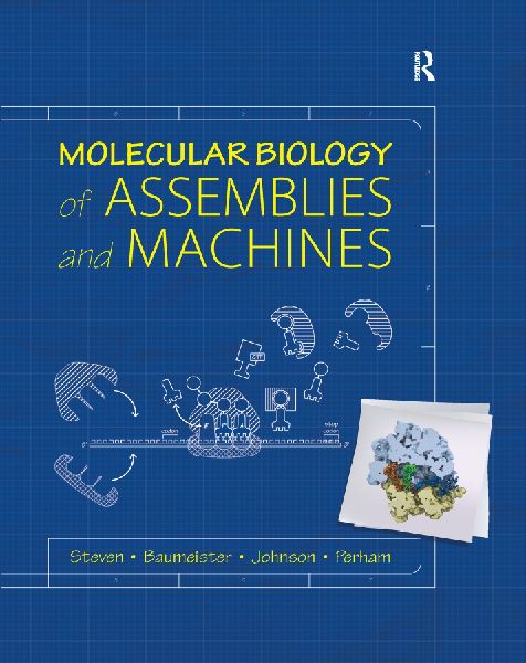 Molecular Biology of Assemblies and Machines