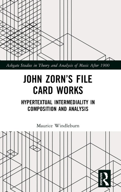 John Zorns File Card Works: Hypertextual Intermediality in Composition and Analysis