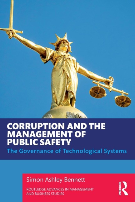 Corruption and the Management of Public Safety: The Governance of Technological Systems