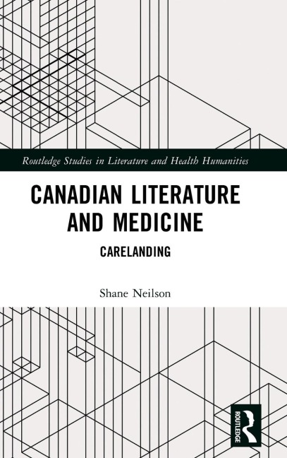 Canadian Literature and Medicine: Carelanding