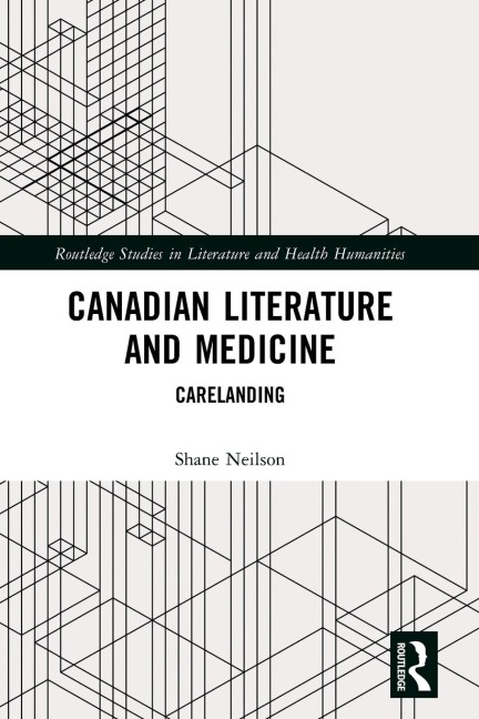 Canadian Literature and Medicine: Carelanding