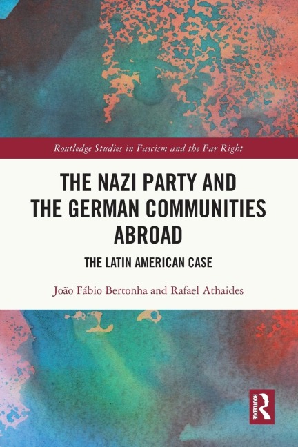 The Nazi Party and the German Communities Abroad: The Latin American Case
