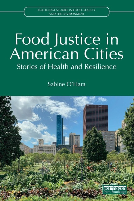 Food Justice in American Cities: Stories of Health and Resilience