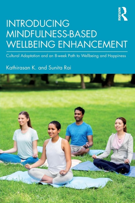 Introducing Mindfulness-Based Wellbeing Enhancement: Cultural Adaptation and an 8-week Path to Wellbeing and Happiness