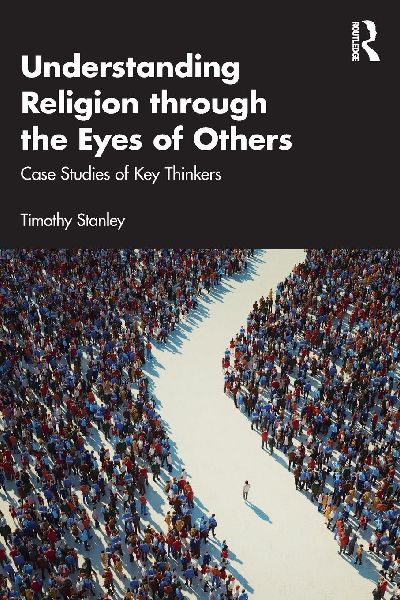 Understanding Religion through the Eyes of Others: Case Studies of Key Thinkers