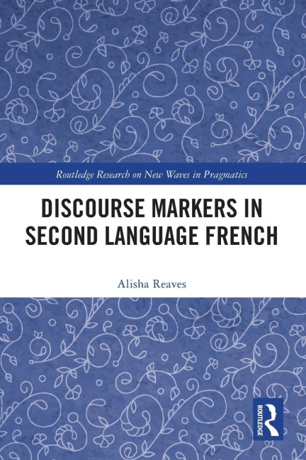 Discourse Markers in Second Language French