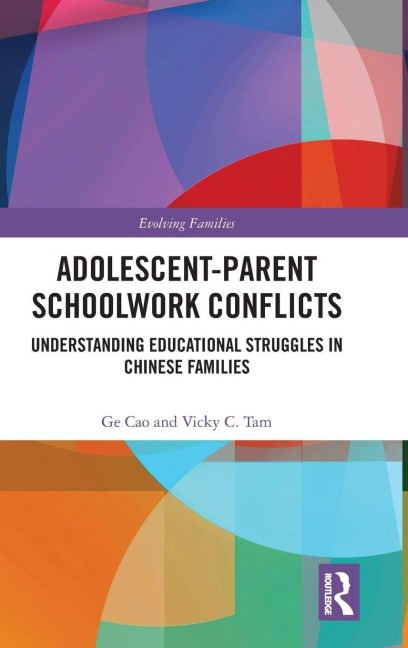Adolescent-Parent Schoolwork Conflicts: Understanding Educational Struggles in Chinese Families