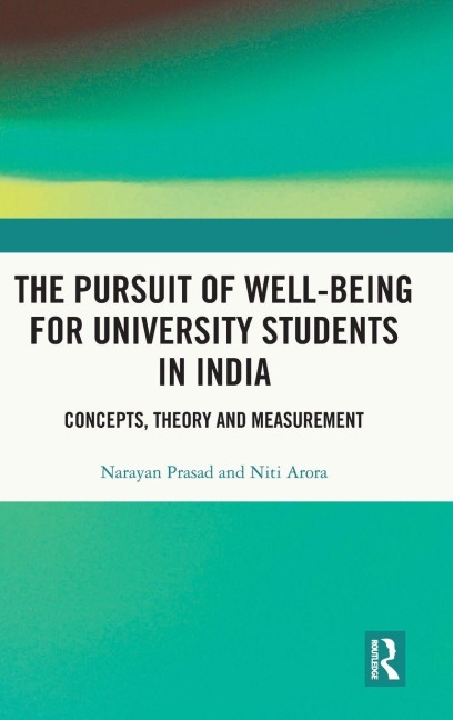 The Pursuit of Well-being for University Students in India: Concepts, Theory and Measurement