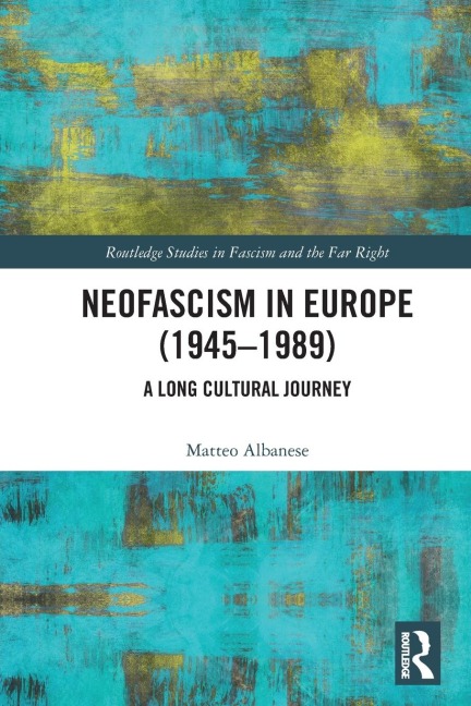 Neofascism in Europe (1945-1989): A Long Cultural Journey