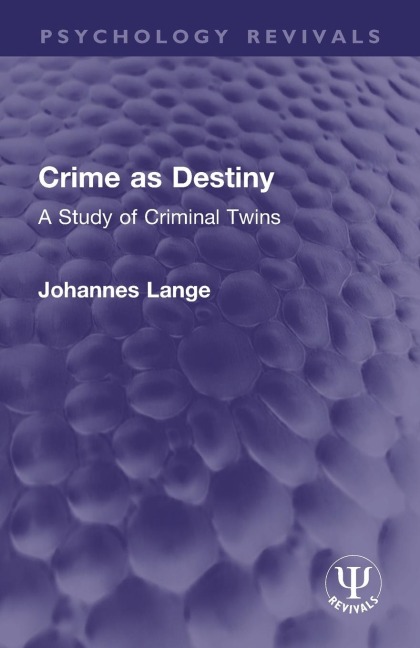 Crime as Destiny: A Study of Criminal Twins