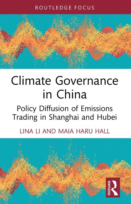 Climate Governance in China: Policy Diffusion of Emissions Trading in Shanghai and Hubei