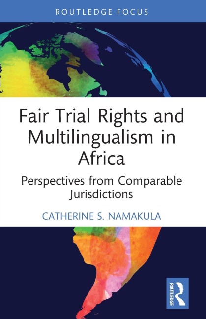 Fair Trial Rights and Multilingualism in Africa: Perspectives from Comparable Jurisdictions