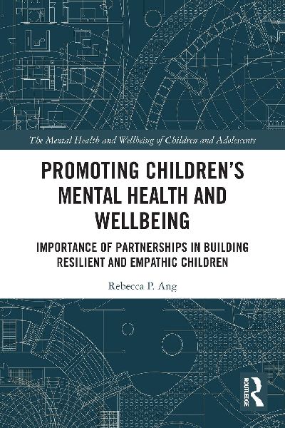 Promoting Children's Mental Health and Wellbeing: Importance of Partnerships in Building Resilient and Empathic Children