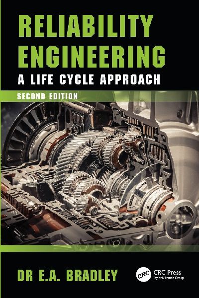 Reliability Engineering: A Life Cycle Approach