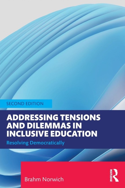 Addressing Tensions and Dilemmas in Inclusive Education: Resolving Democratically
