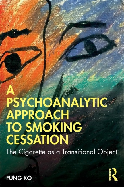 A Psychoanalytic Approach to Smoking Cessation: The Cigarette as a Transitional Object