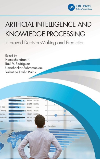 Artificial Intelligence and Knowledge Processing: Improved Decision-Making and Prediction