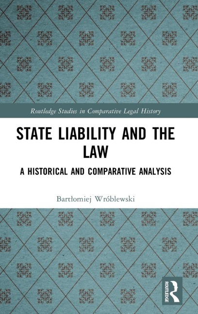 State Liability and the Law: A Historical and Comparative Analysis