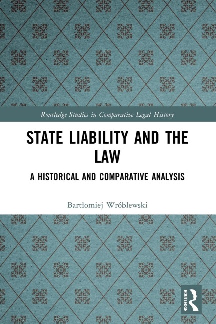 State Liability and the Law: A Historical and Comparative Analysis