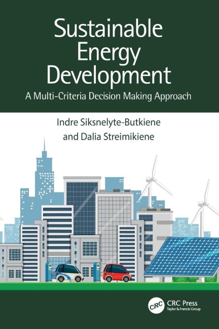 Sustainable Energy Development: A Multi-Criteria Decision Making Approach