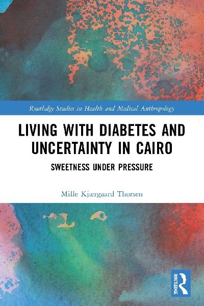 Living with Diabetes and Uncertainty in Cairo: Sweetness Under Pressure
