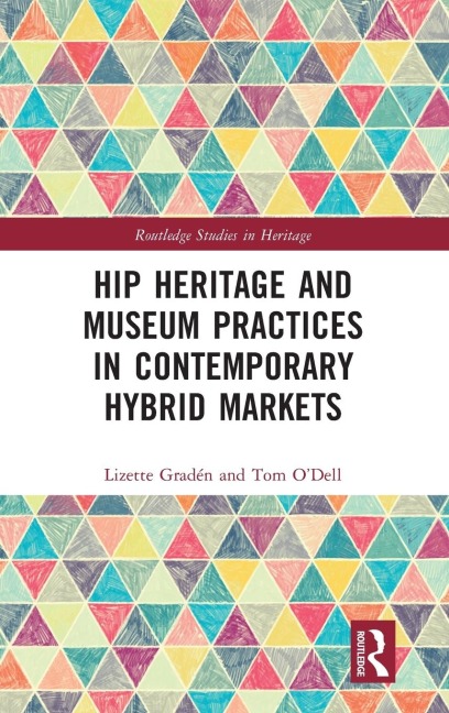 Hip Heritage and Museum Practices in Contemporary Hybrid Markets