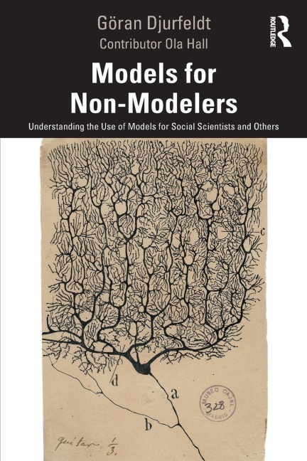 Models for Non-Modelers: Understanding the Use of Models for Social Scientists and Others