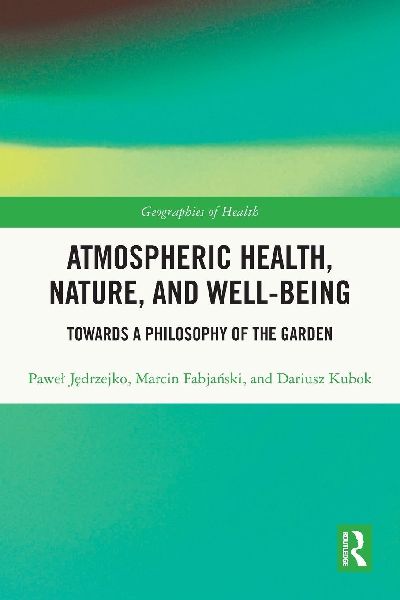 Atmospheric Health, Nature, and Well-being: Towards a Philosophy of the Garden