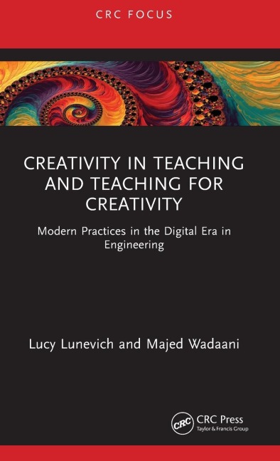 Creativity in Teaching and Teaching for Creativity: Modern Practices in the Digital Era in Engineering