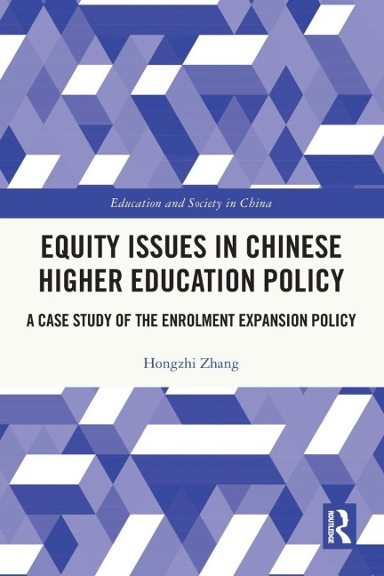 Equity Issues in Chinese Higher Education Policy: A Case Study of the Enrolment Expansion Policy