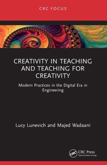 Creativity in Teaching and Teaching for Creativity: Modern Practices in the Digital Era in Engineering