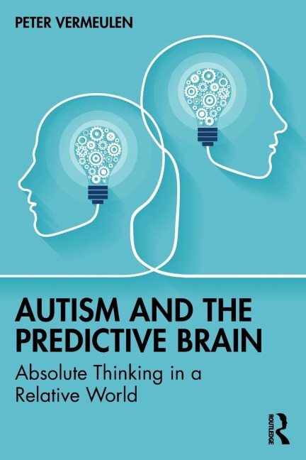 Autism and The Predictive Brain: Absolute Thinking in a Relative World