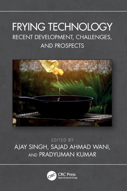Frying Technology: Recent Development, Challenges, and Prospects