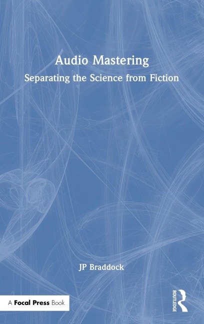 Audio Mastering: Separating the Science from Fiction