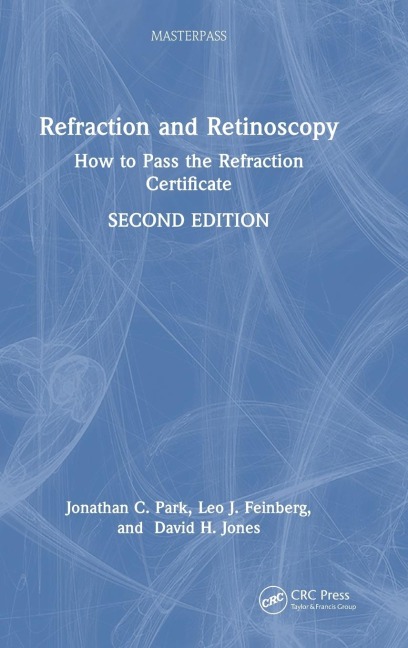 Refraction and Retinoscopy: How to Pass the Refraction Certificate