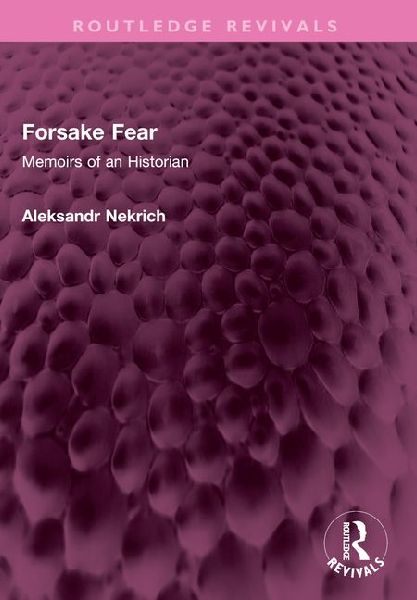 Forsake Fear: Memoirs of an Historian