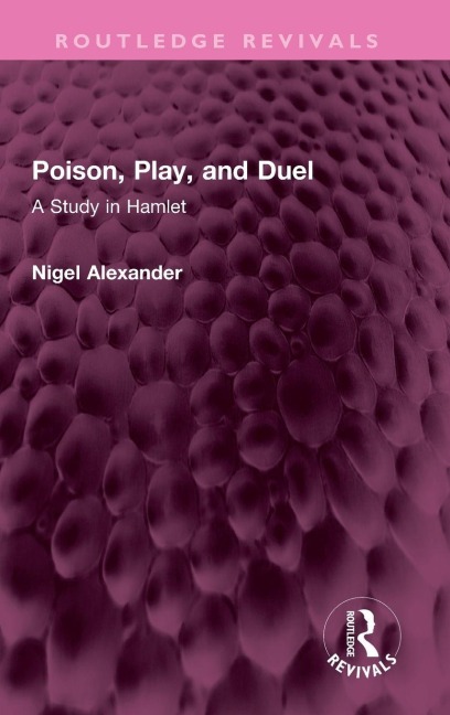 Poison, Play, and Duel: A Study in Hamlet