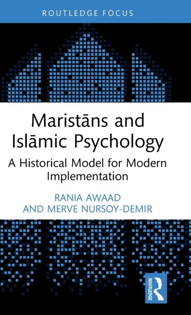 Marist¿ns and Isl¿mic Psychology: A Historical Model for Modern Implementation
