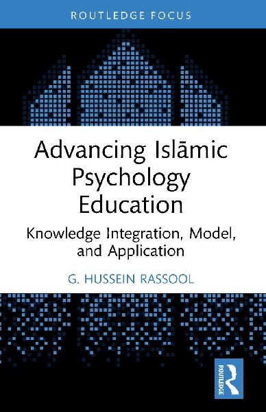 Advancing Isl¿mic Psychology Education: Knowledge Integration, Model, and Application