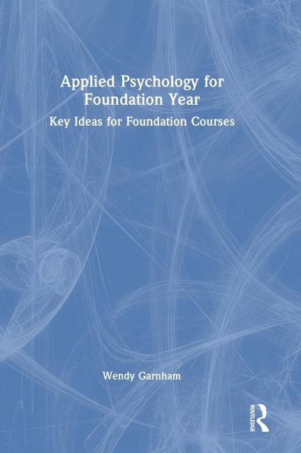 Applied Psychology for Foundation Year: Key Ideas for Foundation Courses