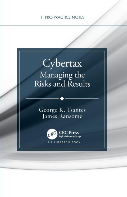 Cybertax: Managing the Risks and Results