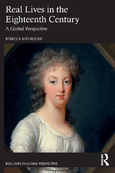 Real Lives in the Eighteenth Century: A Global Perspective