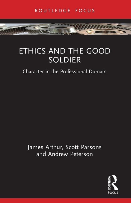 Ethics and the Good Soldier: Character in the Professional Domain