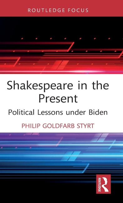 Shakespeare in the Present: Political Lessons under Biden