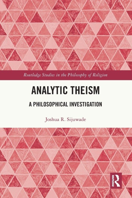 Analytic Theism: A Philosophical Investigation
